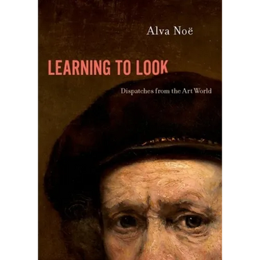 Learning to Look: Dispatches from the Art World