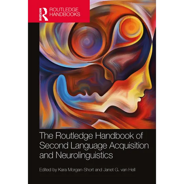 The Routledge Handbook of Second Language Acquisition and Neurolinguistics