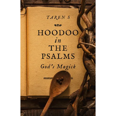 Hoodoo in the Psalms: God's Magick