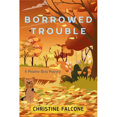 Borrowed Trouble: A Melanie Bass Mystery