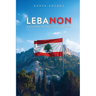 Lebanon: A Country for No One & Everyone