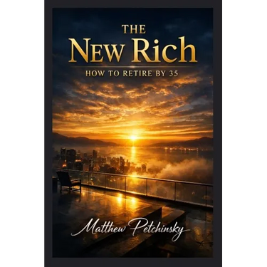 The New Rich: How to Retire by 35