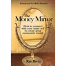The Money Mirror: How to Connect with Your Inner Self to Create Great Sustainable Wealth