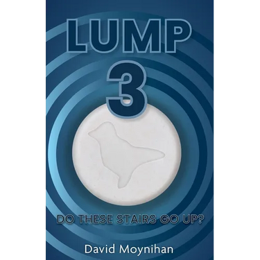 Lump 3: 'Do These Stairs go Up?