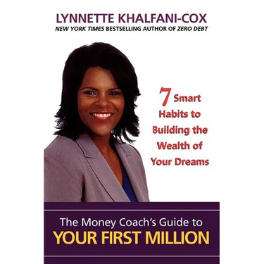 The Money Coach's Guide to Your First Million