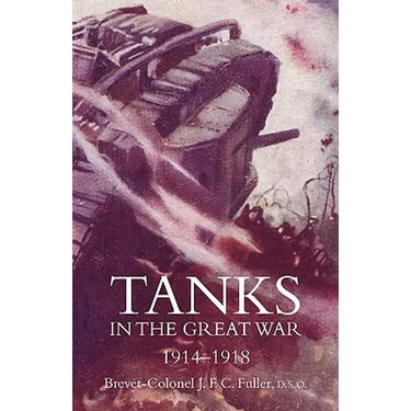 Tanks in the Great War 1914-18