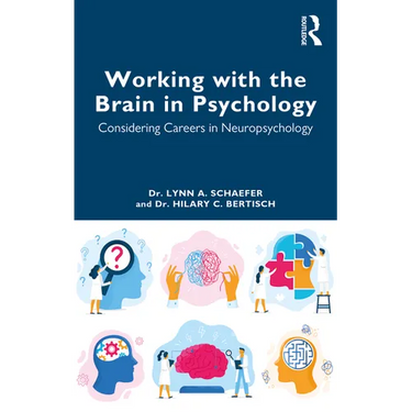 Working with the Brain in Psychology: Considering Careers in Neuropsychology
