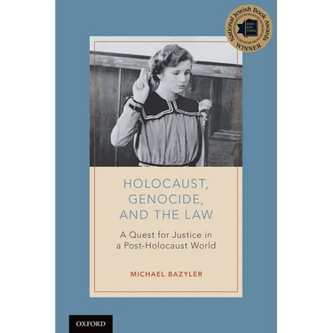 Holocaust, Genocide, and the Law: A Quest for Justice in a Post-Holocaust World