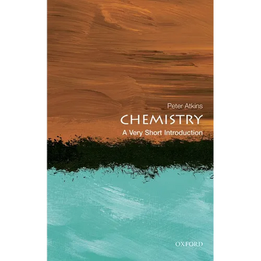 Chemistry: A Very Short Introduction