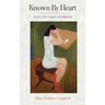Known By Heart: Collected Stories