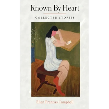 Known By Heart: Collected Stories