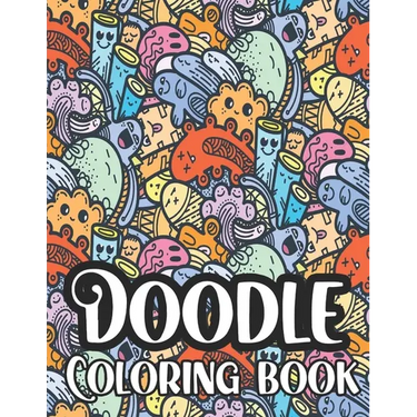 Doodle Coloring Book: Including Kawaii Monsters and Pets for Adults and Kids, Hours Of Fun And Relaxation