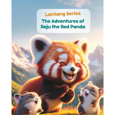 Langtang Series- The Adventures of Raju the Red Panda: Nepali Animal Stories; Stories from Nepal