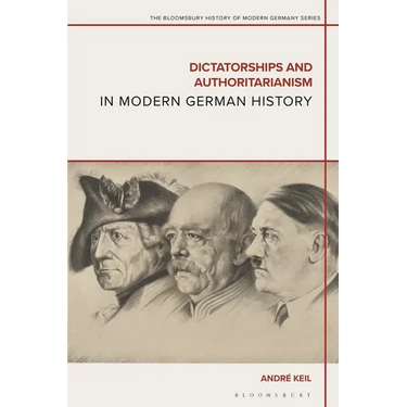 Dictatorships and Authoritarianism in Modern German History