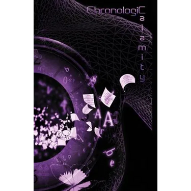 Chronologic Calamity