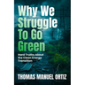 Why We Struggle to Go Green: Hard Truths about the Clean Energy Transition