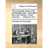 The complete works of M. de Montesquieu. Translated from the French. In four volumes. ... Volume 2 of 4