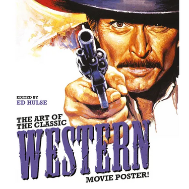The Art of the Classic Western Movie Poster