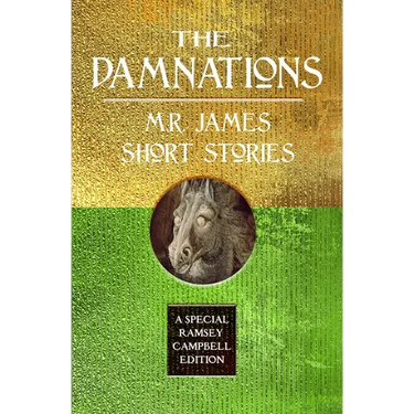 The Damnations: M.R. James Short Stories