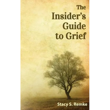 The Insider's Guide to Grief