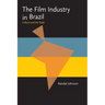 The Film Industry in Brazil: Culture and the State