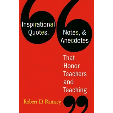 Inspirational Quotes, Notes, & Anecdotes That Honor Teachers and Teaching