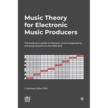 Music Theory for Electronic Music Producers: The producers guide to harmony, chord progressions, and song structure in the MIDI grid.