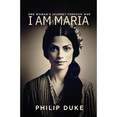 I AM MARIA One Woman's Journey through War