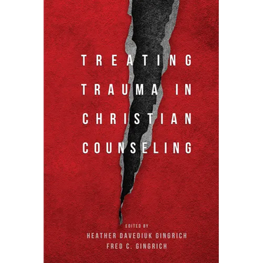 Treating Trauma in Christian Counseling