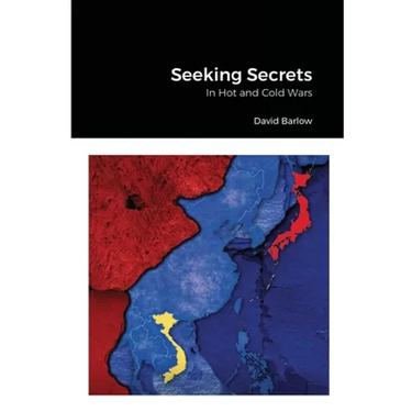 Seeking Secrets: In Hot and Cold Wars