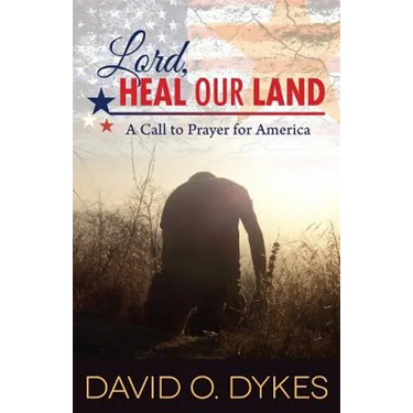 Lord, Heal Our Land: A Call to Prayer for America