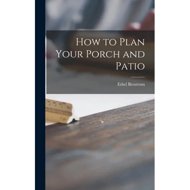 How to Plan Your Porch and Patio