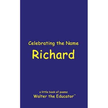 Celebrating the Name Richard