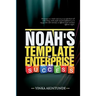 Noah''s Template of Enterprise Success