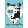 Love It!: 234 Inspirations and Activities to Help You Love Your Body