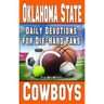 Daily Devotions for Die-Hard Fans Oklahoma State Cowboys