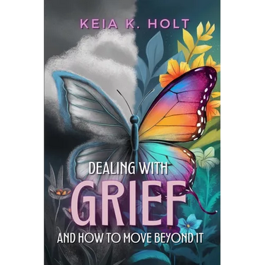 Dealing with Grief and How to Move Beyond It