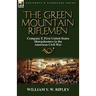 The Green Mountain Riflemen: Company F, First United States Sharpshooters in the American Civil War