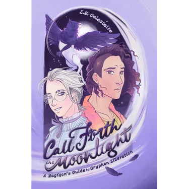 Call Forth the Moonlight: A Magiqon's Guide to Gryphon Liberation