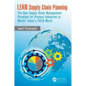 LEAN Supply Chain Planning: The New Supply Chain Management Paradigm for Process Industries to Master Today's VUCA World
