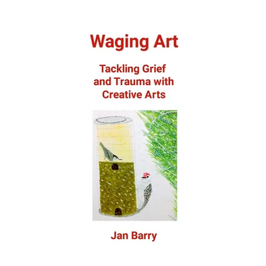 Waging Art: Tackling Grief and Trauma with Creative Arts