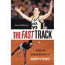 The Fast Track: Inside the Surging Business of Women's Sports