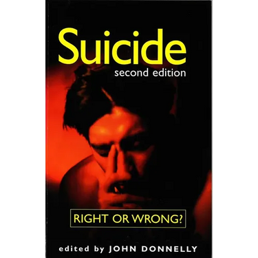 Suicide: Right or Wrong?