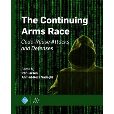 The Continuing Arms Race: Code-Reuse Attacks and Defenses