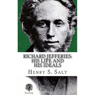 Richard Jefferies: His Life and His Ideals
