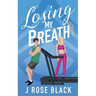 Losing My Breath