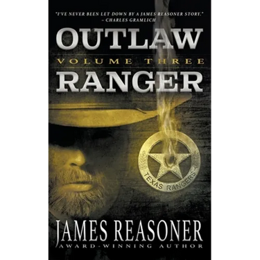 Outlaw Ranger, Volume Three: A Western Young Adult Series