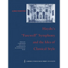 Haydn's 'Farewell' Symphony and the Idea of Classical Style: Through-Composition and Cyclic Integration in His Instrumental Music