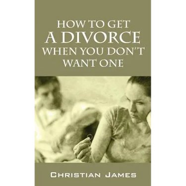 How to Get a Divorce When You Don't Want One