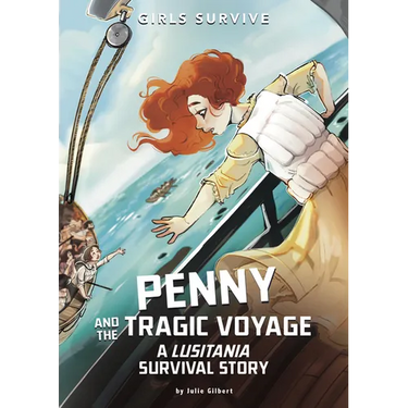 Penny and the Tragic Voyage: A Lusitania Survival Story